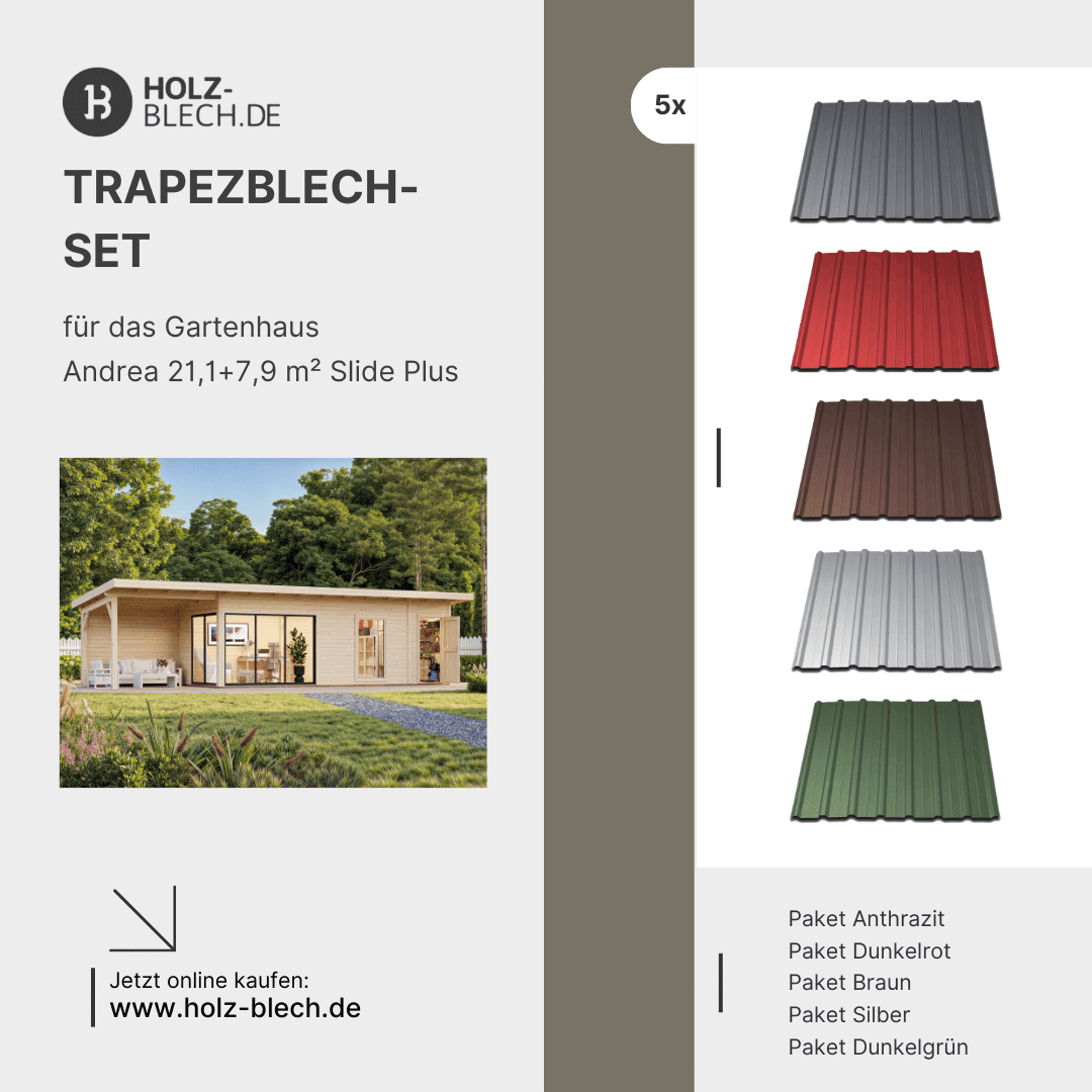 Trapezblech Set für Gartenhaus Andrea 21,1+7,9 m² Slide Plus Trapezblech Set für Gartenhaus Andrea 21,1+7,9 m² Slide Plus
