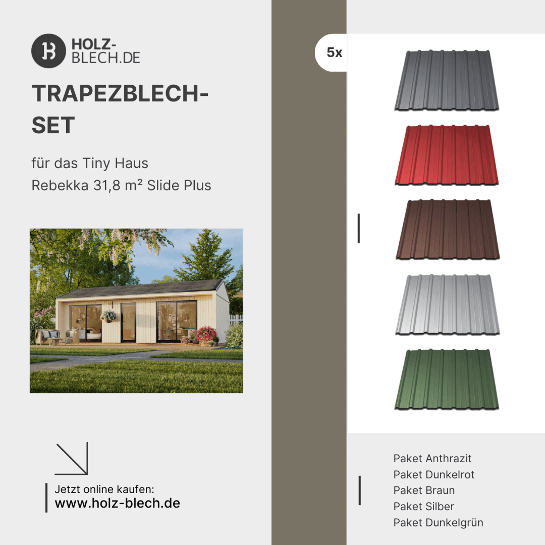 Trapezblech Set für Tiny Haus Rebekka 31,8 m² Slide Plus