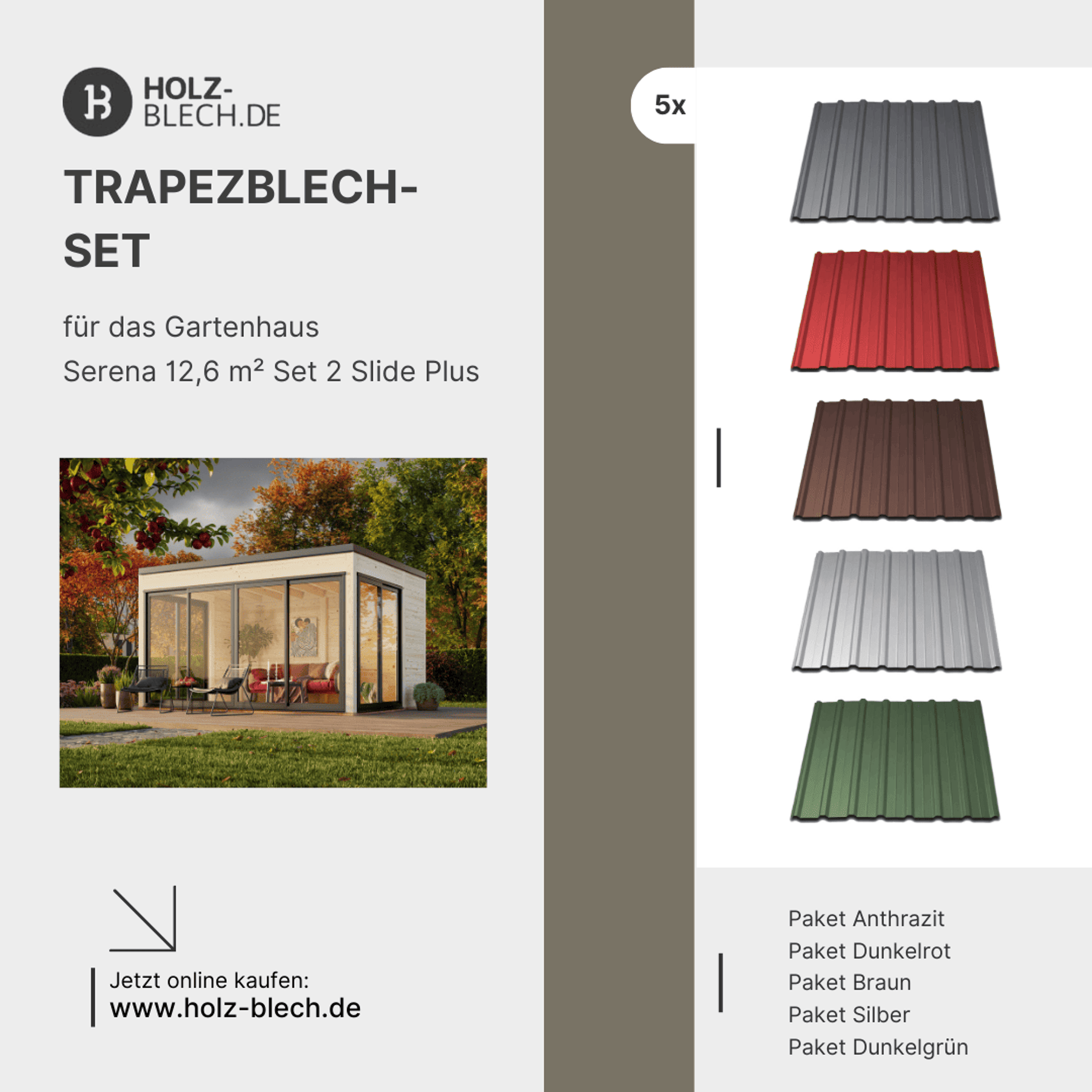 Trapezblech Set für Gartenhaus Serena 12,6 m² Set 2 Slide Plus