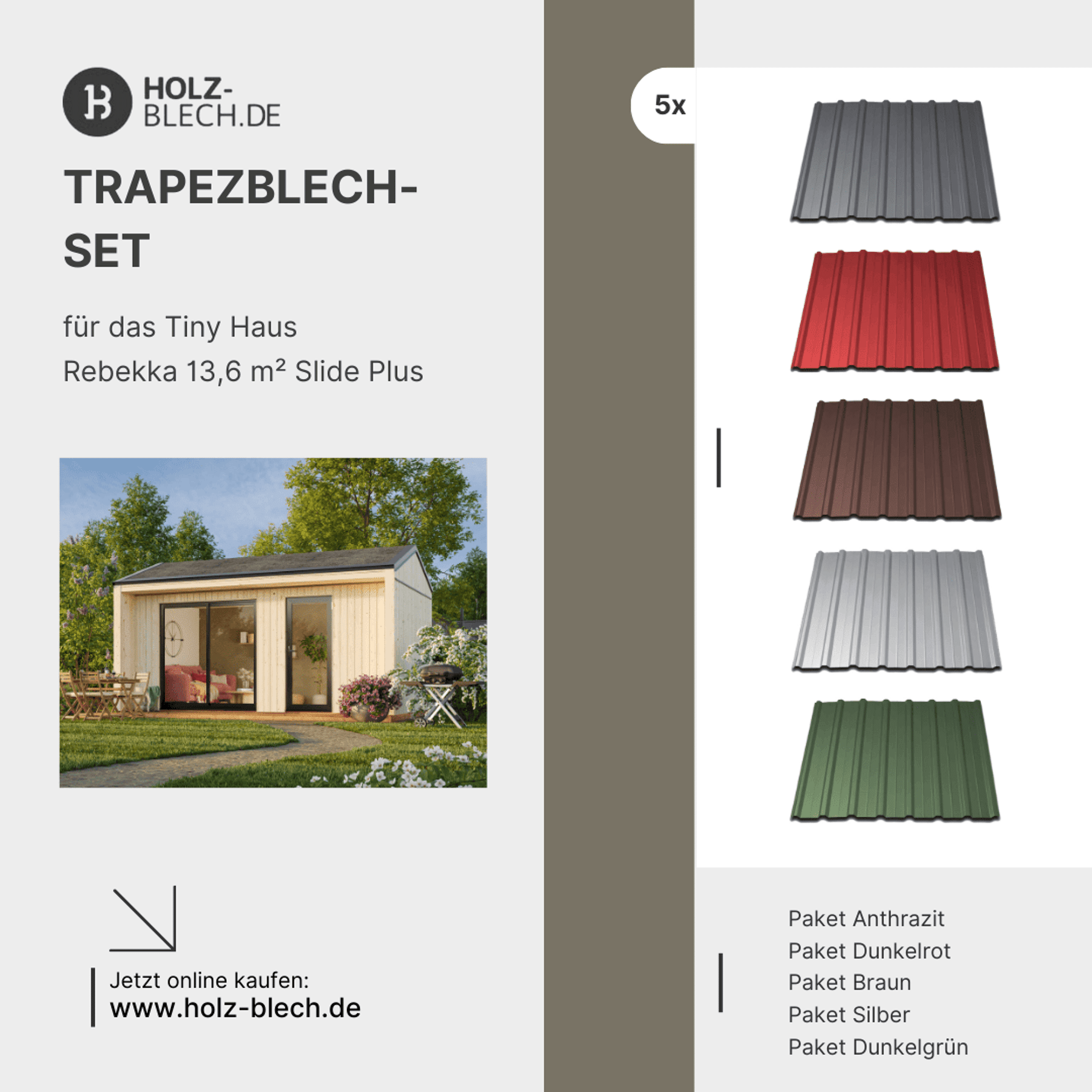 Trapezblech Set für Tiny Haus Rebekka 13,6 m² Slide Plus 