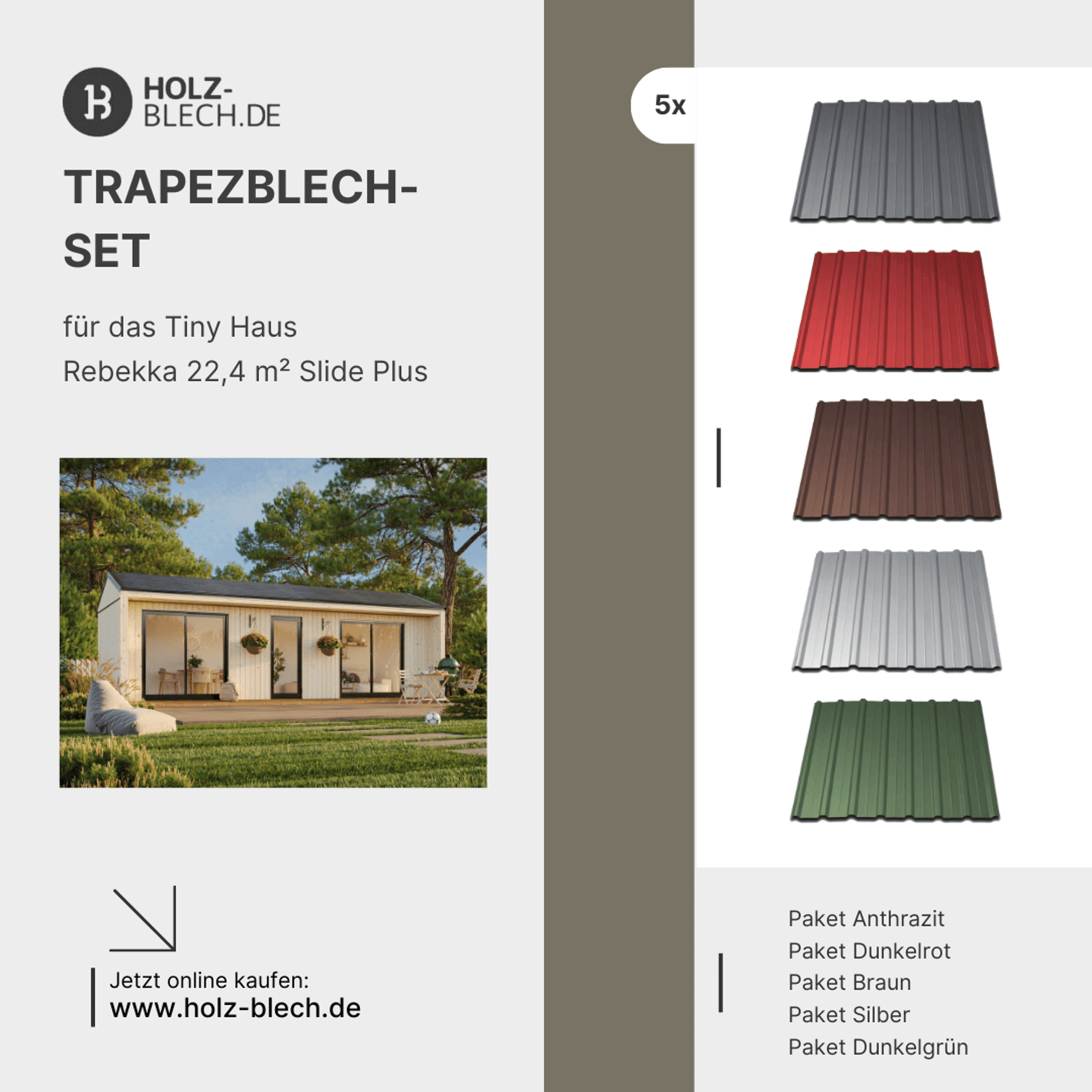 Trapezblech Set für Tiny Haus Rebekka 22,4 m² Slide Plus