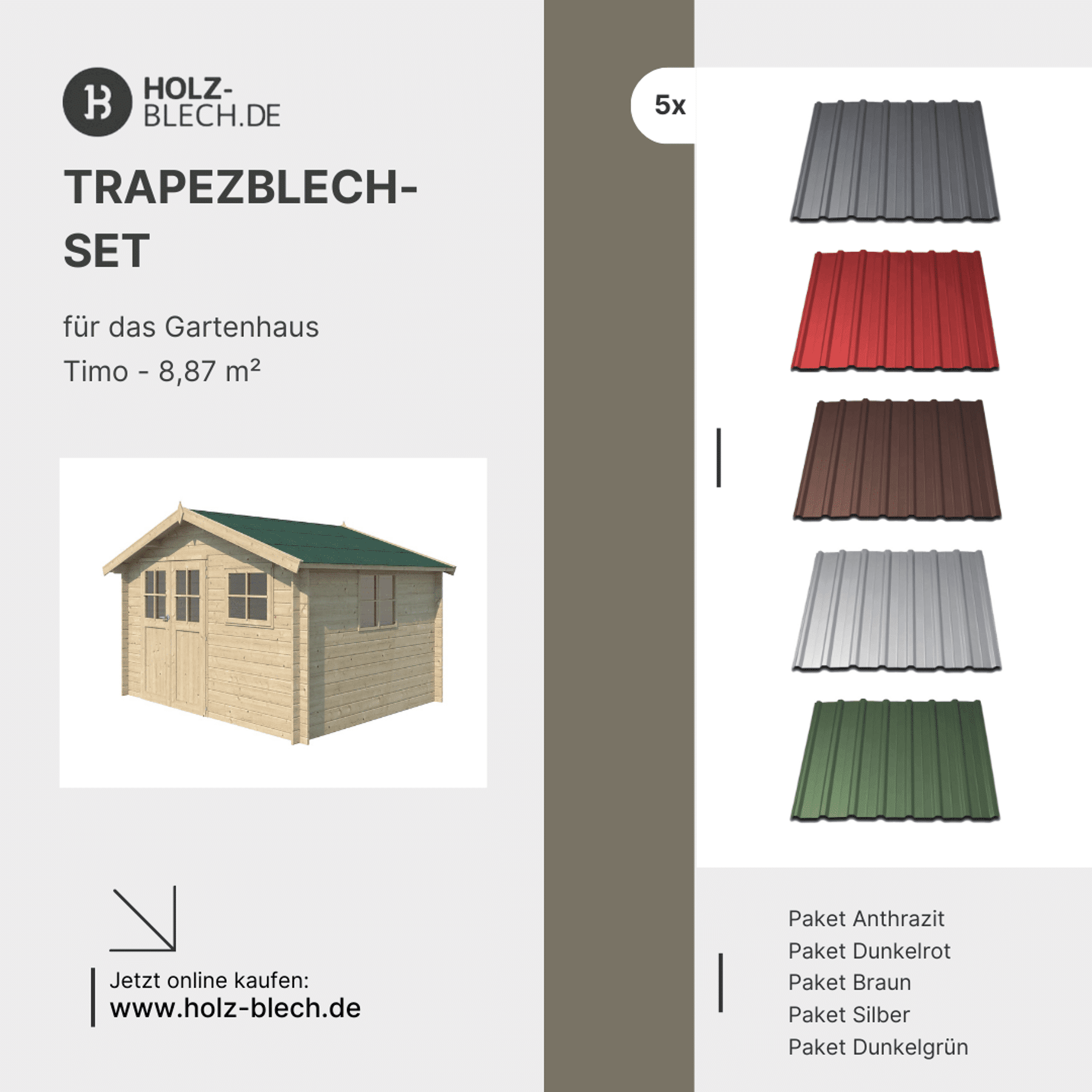 Trapezblech Set für Gartenhaus Timo - 8,87 m²