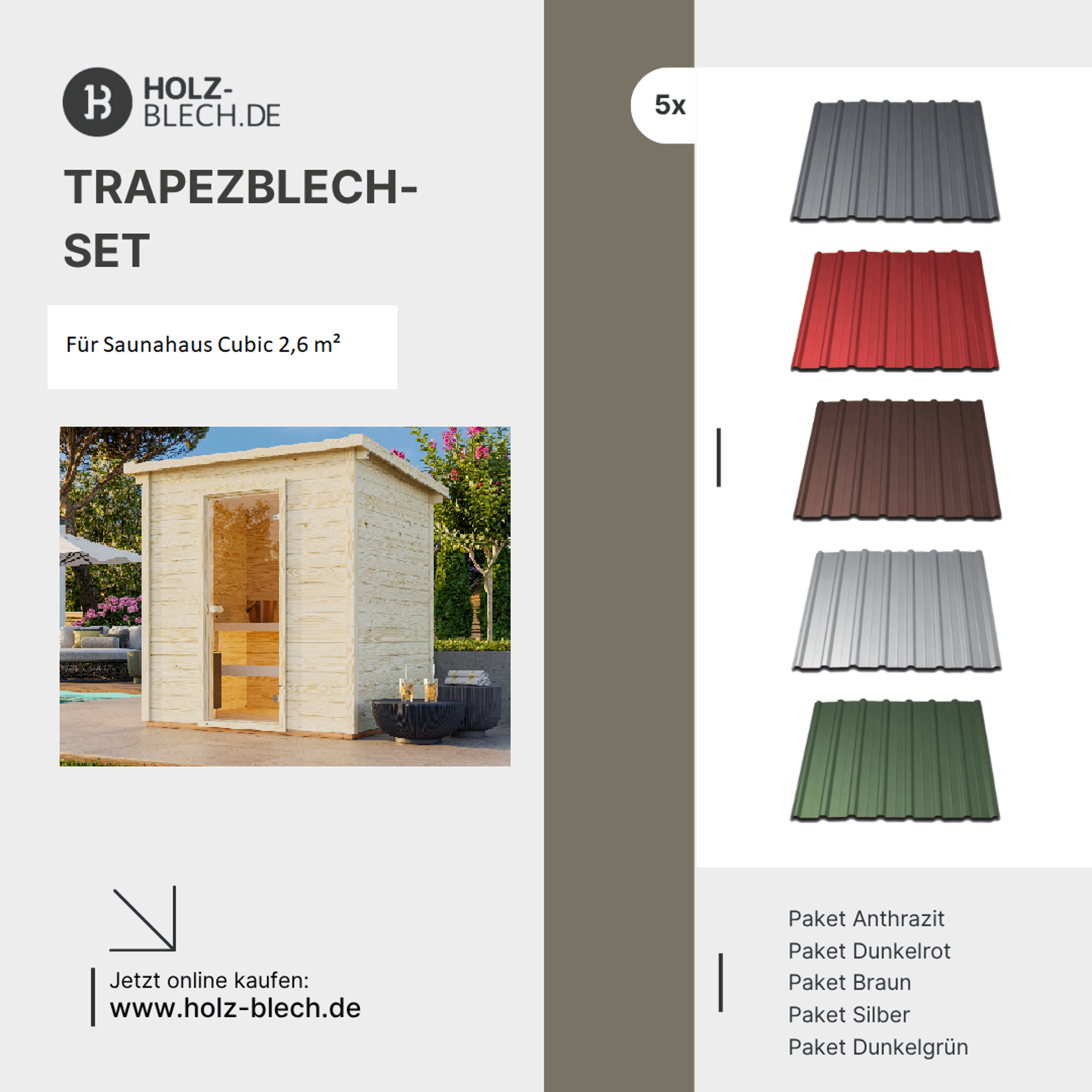 Trapezblech Set für Saunahaus Cubic 2,6 m²