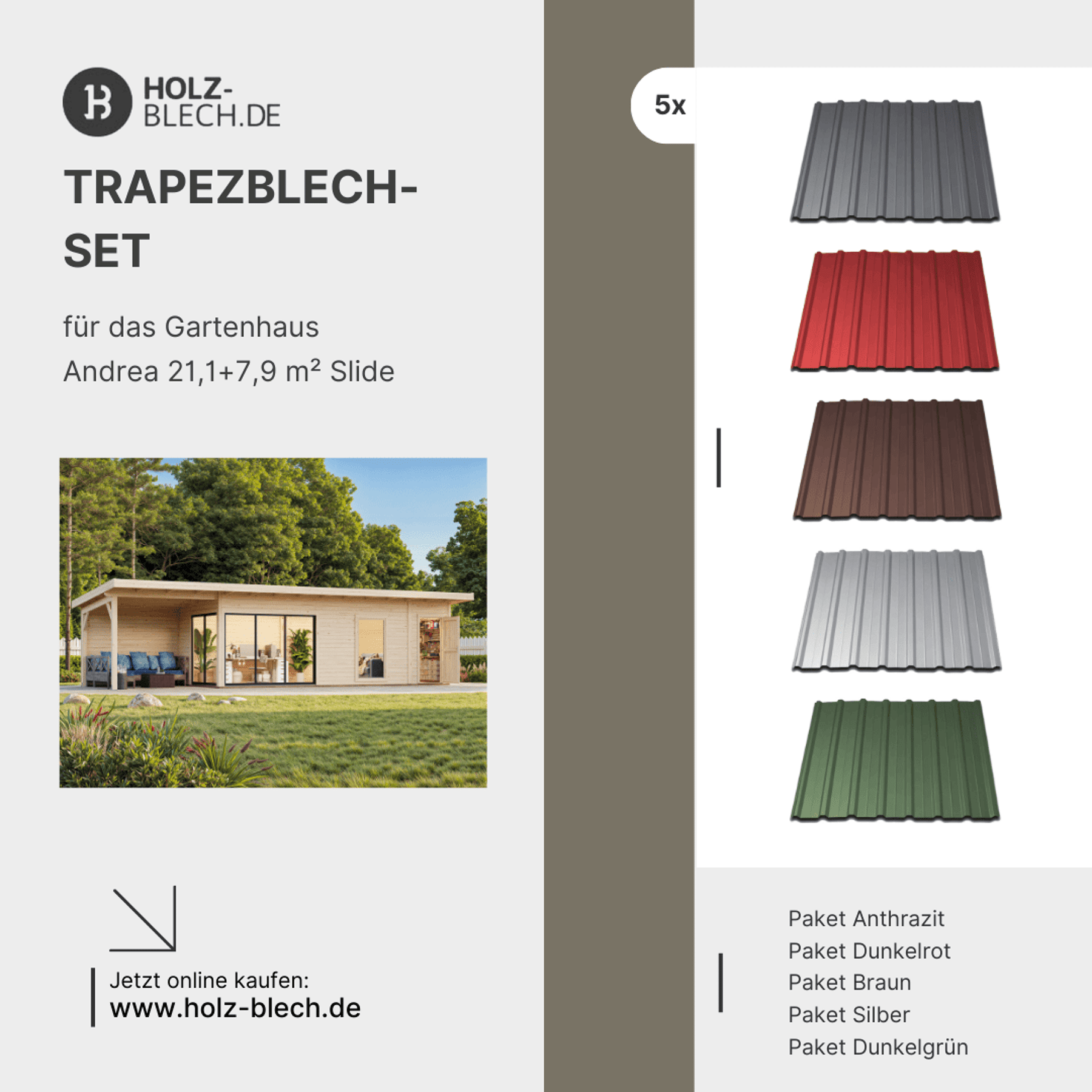 Trapezblech Set für Gartenhaus Andrea 21,1+7,9 m² Slide Trapezblech Set für Gartenhaus Andrea 21,1+7,9 m² Slide