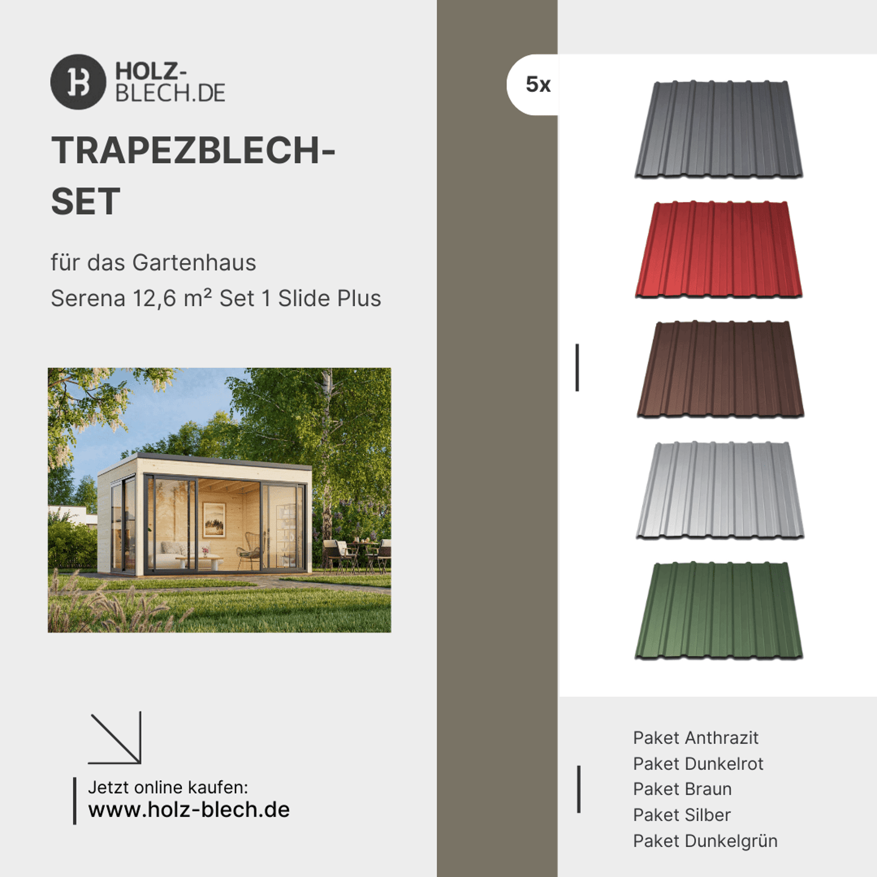 Trapezblech Set für Gartenhaus Serena 12,6 m² Set 1 Slide Plus Trapezblech Set für Gartenhaus Serena 12,6 m² Set 1 Slide Plus