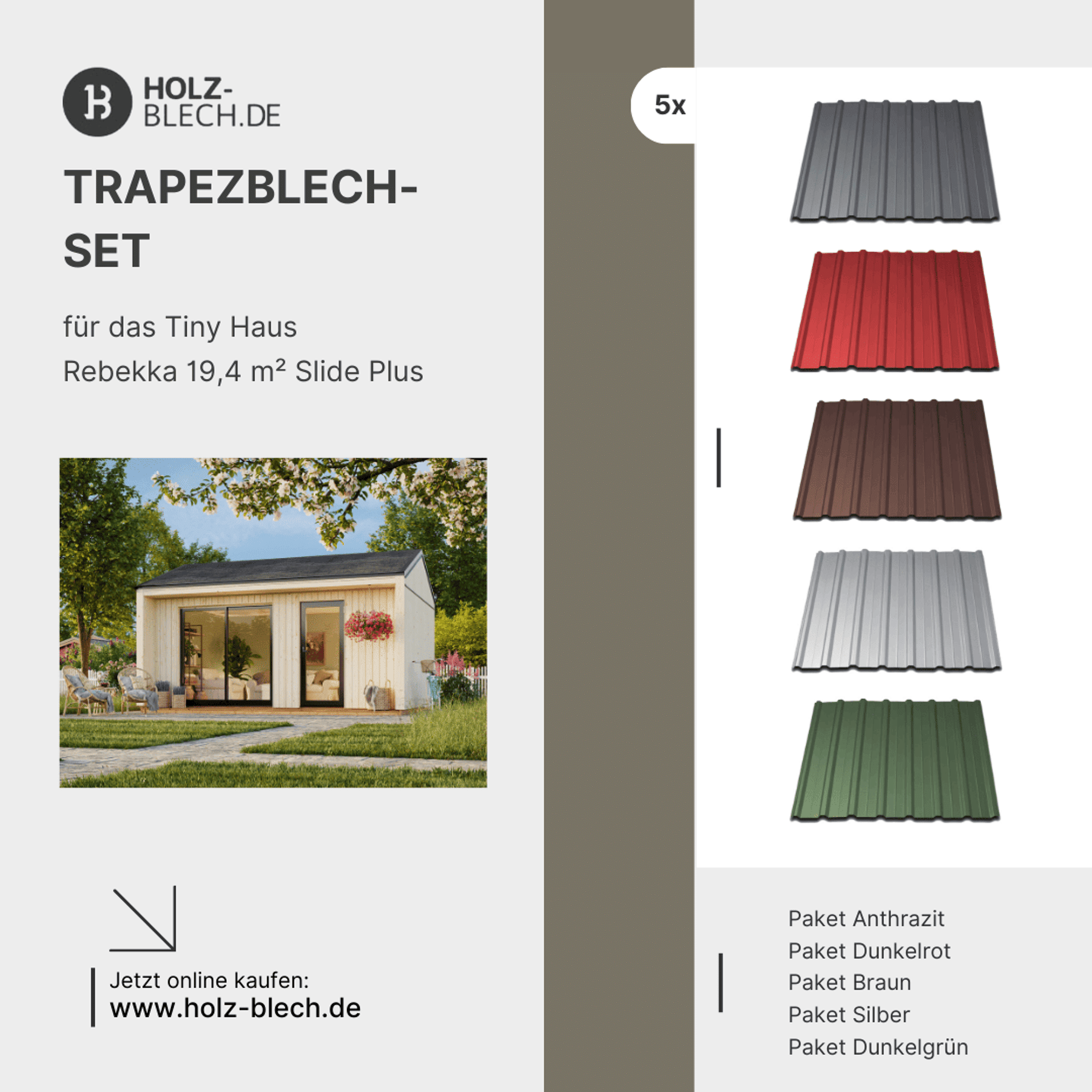 Trapezblech Set für Tiny Haus Rebekka 19,4 m² Slide Plus